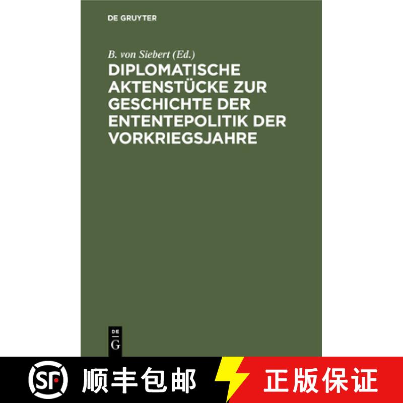 【3-4周达】Diplomatische Aktenstücke Zur Geschichte Der Ententepolitik Der Vorkriegsjahre [9783112344392]