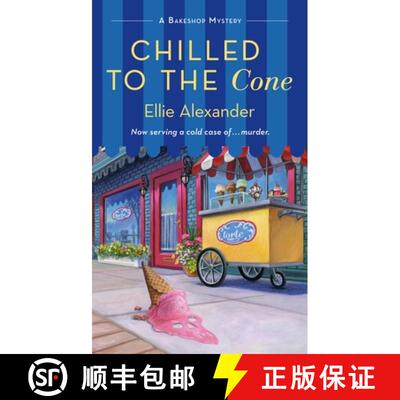 【3-4周达】Chilled to the Cone: A Bakeshop Mystery [9781250214386]