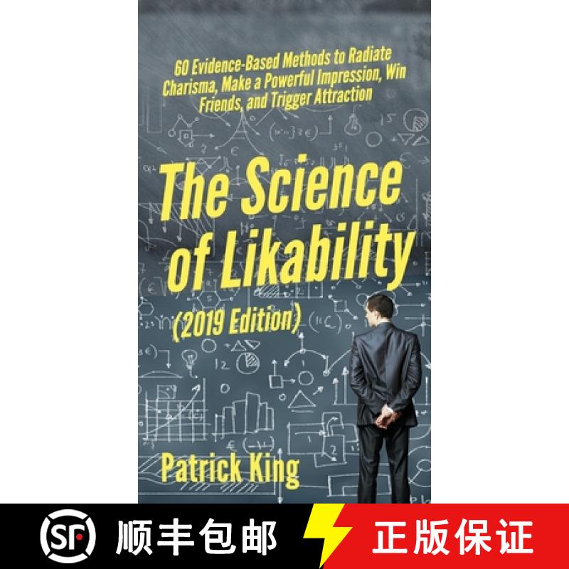 【3-4周达】The Science of Likability: 60 Evidence-Based Methods to Radiate Charisma, Make a Powerful ... [9781647430597]