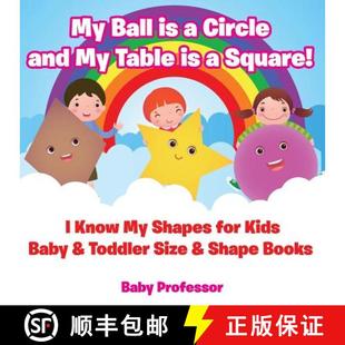 【3-4周达】My Ball is a Circle and My Table is a Square! I Know My Shapes for Kids - Baby & Toddler S... [9781683268161]