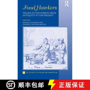 【3-4周达】Food Hawkers: Selling in the Streets from Antiquity to the Present [9781409450429]