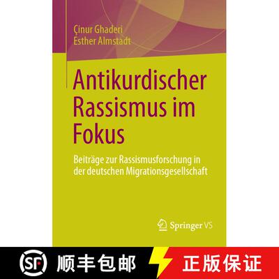【3-4周达】Antikurdischer Rassismus im Fokus: Beiträge zur Rassismusforschung in der deutschen Migra... [9783658488086]