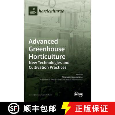 【3-4周达】精装 Advanced Greenhouse Horticulture: New Technologies and Cultivation Practices [9783036503509]
