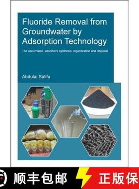 【3-4周达】Fluoride Removal from Groundwater by Adsorption Technology: The occurrence, adsorbent synt... [9780815392071]