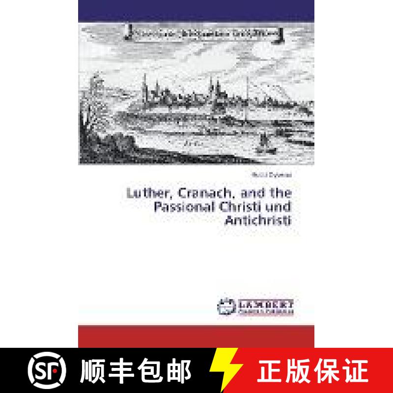 预订 Luther, Cranach, and the Passional Christi und Antichristi [9783330016767]