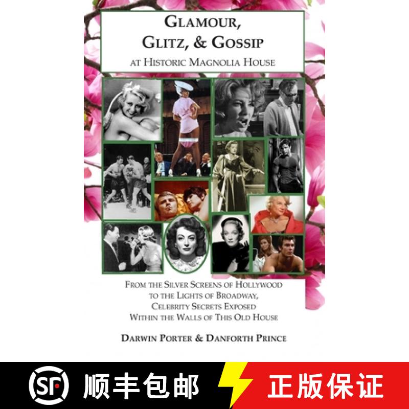 【2-3周达】Glamour, Glitz, & Gossip at Historic Magnolia House: From the Silver Screens of Hollywood ... [9781936003730]