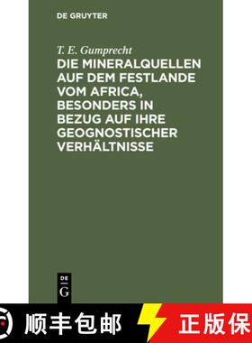 【3-4周达】Die Mineralquellen Auf Dem Festlande Vom Africa, Besonders in Bezug Auf Ihre Geognostische... [9783112412930]