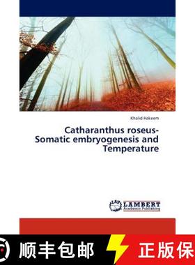 预订 Catharanthus Roseus-Somatic Embryogenesis and Temperature [9783845418018]