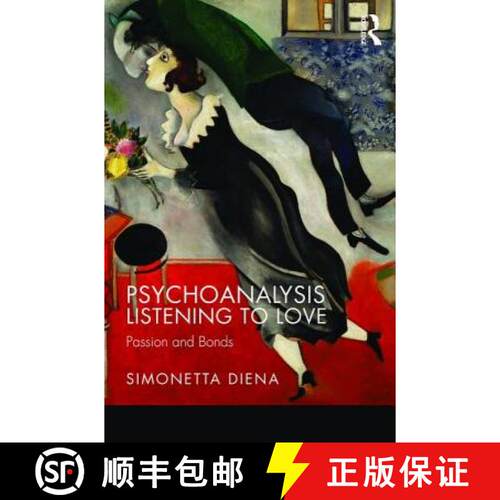 【3-4周达】Psychoanalysis Listening to Love : Passion and Bonds [9781782204558]