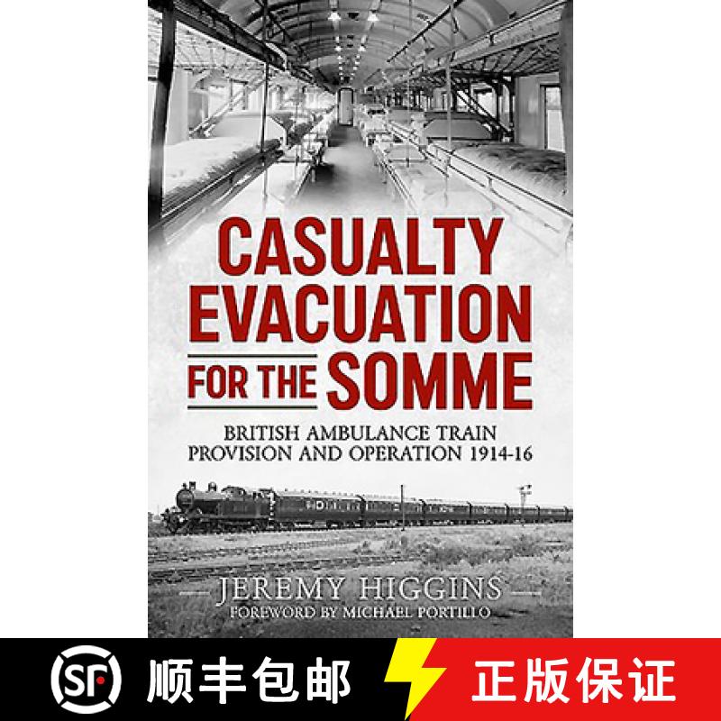 【2-3周达】Casualty Evacuation for the Somme: British Ambulance Training, Provision and Operation 191... [9781913118600]