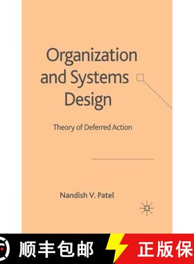 【3-4周达】Organization and Systems Design : Theory of Deferred Action [9781349543021]