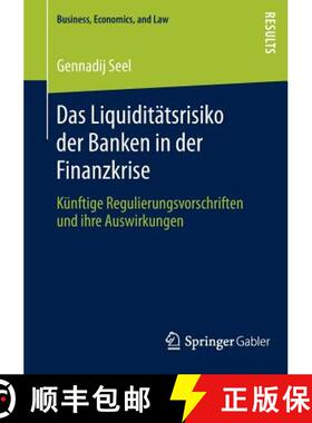【3-4周达】Das Liquiditätsrisiko der Banken in der Finanzkrise : Künftige Regulierungsvorschriften ... [9783658008055]