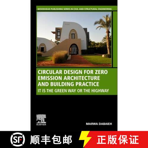 【3-4周达】Circular Design for Zero Emission Architecture and Building Practice: It Is the Green Way ... [9780128200797]