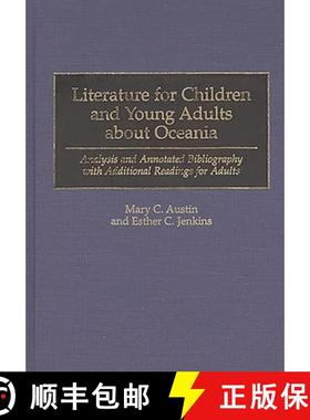 【3-4周达】Literature for Children and Young Adults about Oceania: Analysis and Annotated Bibliograph... [9780313266430]