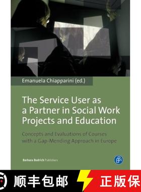 预订 The Service User as a Partner in Social Work Projects and Education: Concepts and Evaluations of... [9783847405078]