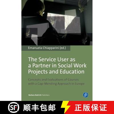 【3-4周达】The Service User as a Partner in Social Work Projects and Education: Concepts and Evaluati... [9783847405078]