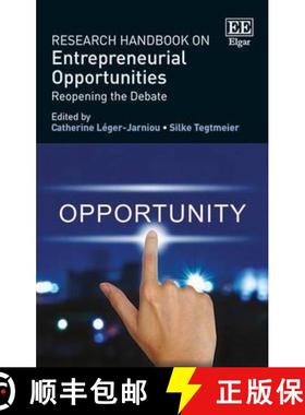 【3-4周达】Research Handbook on Entrepreneurial Opportunities: Reopening the Debate: Reopening the De... [9781783475438]