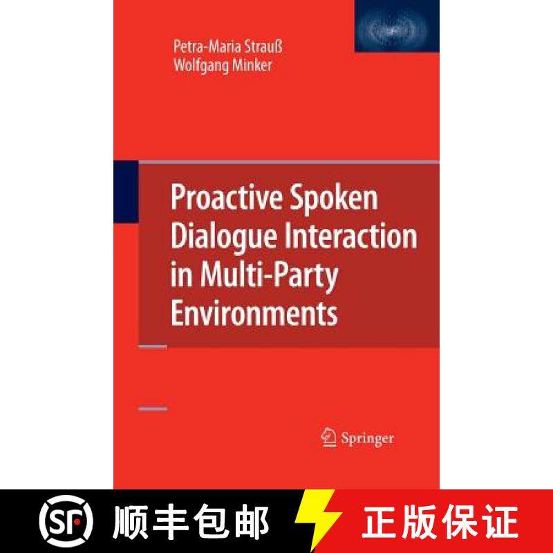 【3-4周达】Proactive Spoken Dialogue Interaction in Multi-Party Environments [9781489983985]