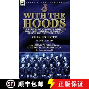 【3-4周达】With the Hoods: the Letters of an Officer with the Royal Naval Division at Gallipoli durin... [9781782826514]