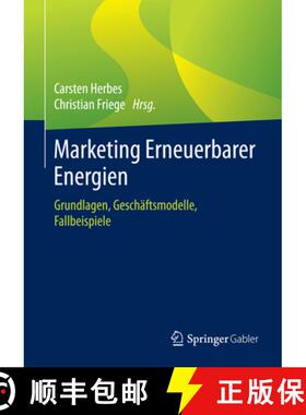 【3-4周达】Marketing Erneuerbarer Energien: Grundlagen, Geschäftsmodelle, Fallbeispiele [9783658049676]