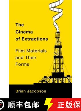 【3-4周达】The Cinema of Extractions: Film Materials and Their Forms [9780231213592]