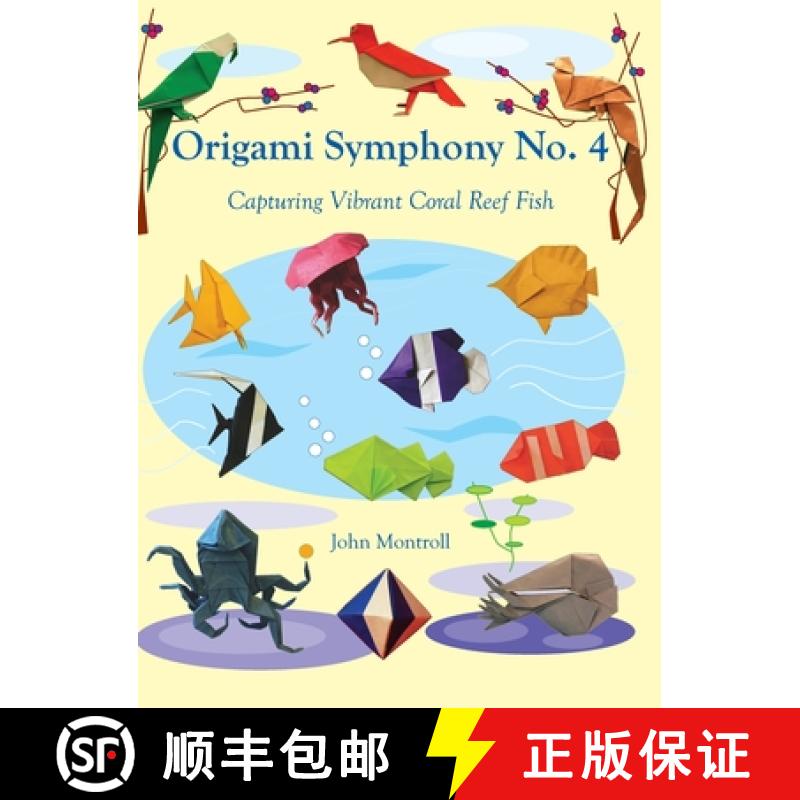 【2-3周达】Origami Symphony No. 4: Capturing Vibrant Coral Reef Fish [9781877656538]