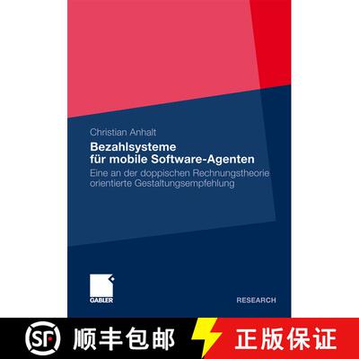 【3-4周达】Bezahlsysteme für Mobile Software-Agenten: Eine an der doppischen Rechnungstheorie orient... [9783834925473]