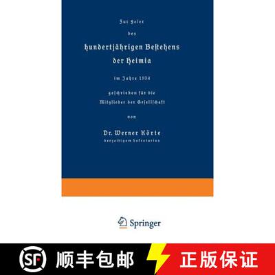 【3-4周达】Zur Feier des hundertjährigen Bestehens der Heimia im Jahre 1934 geschrieben für die Mit... [9783662317389]
