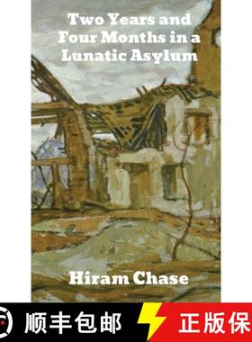 预订 Two Years and Four Months in a Lunatic Asylum [9781774417270]