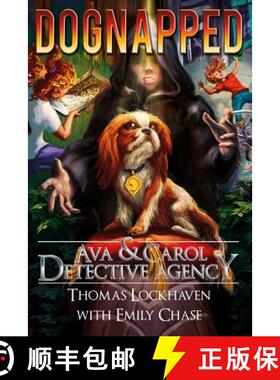 【3-4周达】Dognapped (Book 4): Ava & Carol Detective Agency [9781947744257]