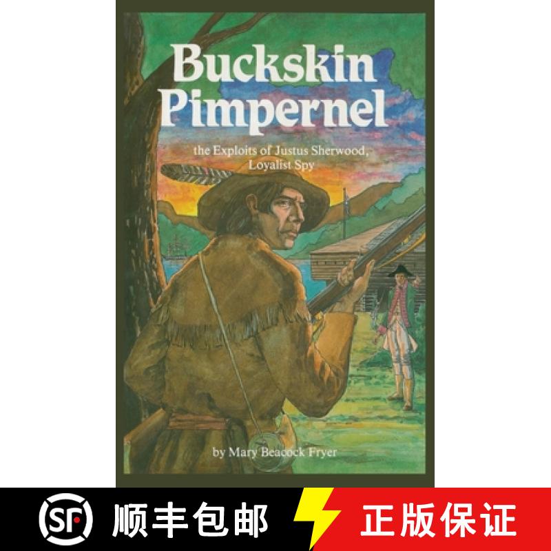 【3-4周达】Buckskin Pimpernel : The Exploits of Justus Sherwood, Loyalist Spy [9780919670570]