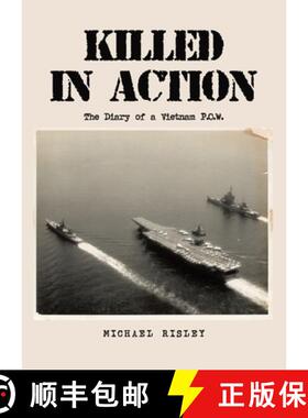 【3-4周达】Killed In Action: The Diary of a Vietnam P.O.W. [9781646704552]