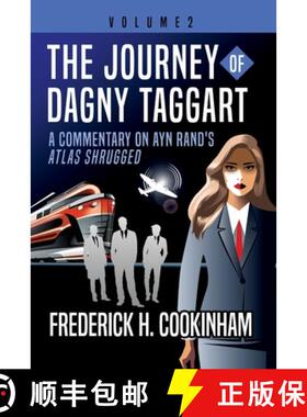 【3-4周达】The Journey of Dagny Taggart: A Commentary on Ayn Rand's Atlas Shrugged: Volume 2 [9781737308850]