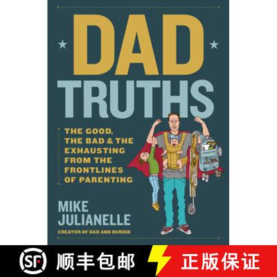 【3-4周达】Dad Truths: The Good, the Bad, and the Exhausting from the Frontlines of Parenting [9781631069796]