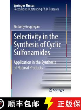 【3-4周达】Selectivity in the Synthesis of Cyclic Sulfonamides : Application in the Synthesis of Natu... [9783319103372]