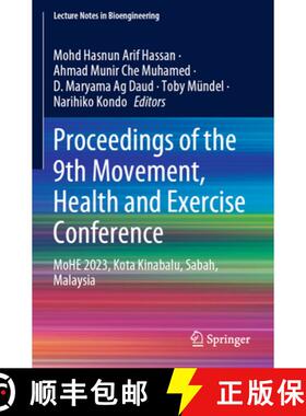 【3-4周达】Proceedings of the 9th Movement, Health and Exercise Conference: MoHE 2023, Kota Kinabalu,... [9789819783243]