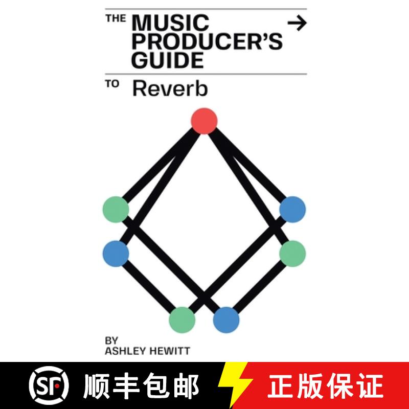 【2-3周达】The Music Producer's Guide To Reverb [9781999600389]