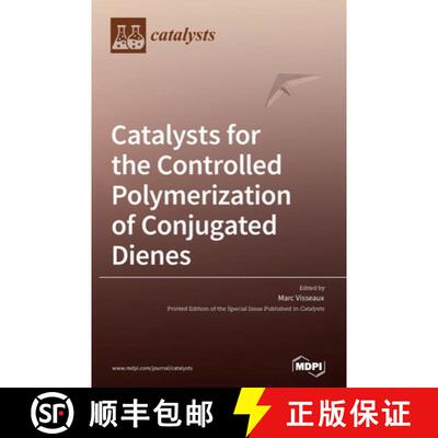 【3-4周达】精装 Catalysts for the Controlled Polymerization of Conjugated Dienes [9783039361908]
