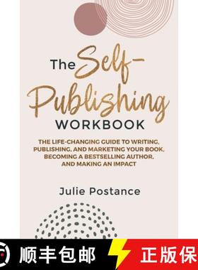 【3-4周达】The Self-Publishing Workbook: The Life-Changing Guide to Writing, Publishing, and Marketin... [9780980595345]