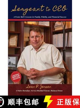 【3-4周达】Sergeant to CEO: A Foster Kid's Lessons in Family, Fidelity, and Financial Success [9781944243357]