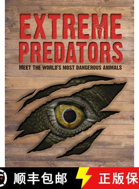 【3-4周达】Extreme Predators: Meet the World's Most Dangerous Animals [9781916598614]