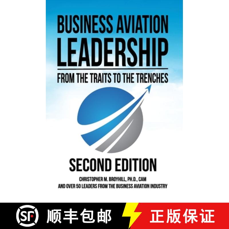 【2-3周达】Business Aviation Leadership: From the Traits to the Trenches (2nd Edition): From the Trai... [9798985667608]