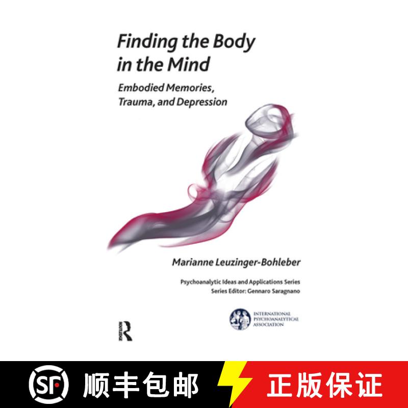 【3-4周达】Finding the Body in the Mind : Embodied Memories, Trauma, and Depression [9780367103156]