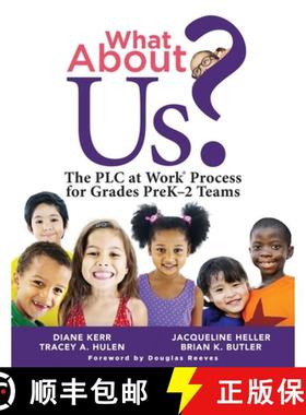 预订 What about Us?: The PLC Process for Grades Prek-2 Teams (a Guide to Implementing the PLC at Work... [9781949539691]