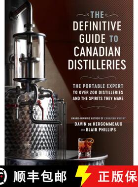 【3-4周达】The Definitive Guide to Canadian Distilleries: The Portable Expert to Over 200 Distillerie... [9780525610588]