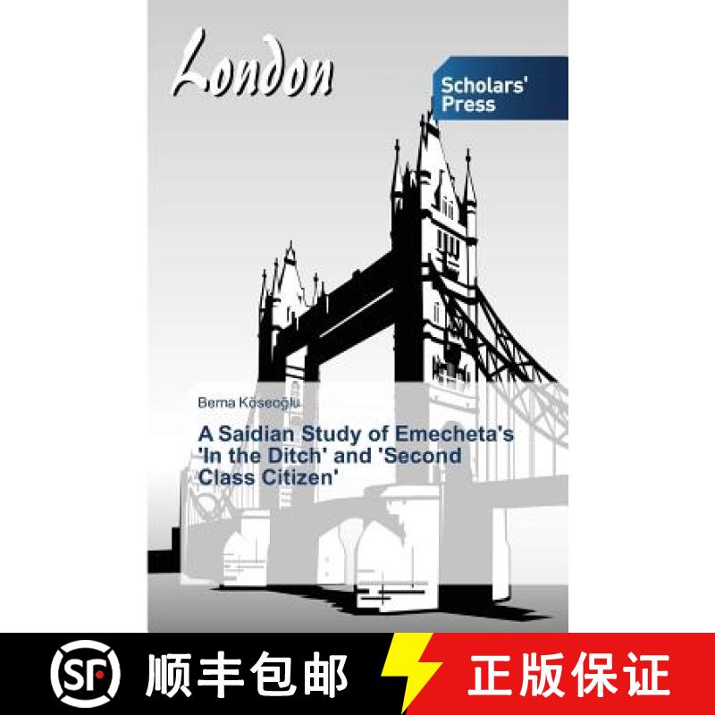 预订 A Saidian Study of Emecheta's 'In the Ditch' and 'Second Class Citizen' [9783639768800]