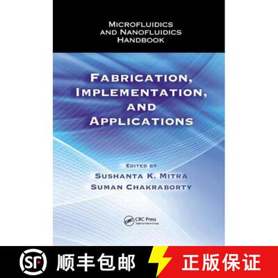 【3-4周达】Microfluidics and Nanofluidics Handbook: Fabrication, Implementation, and Applications [9781138072381]