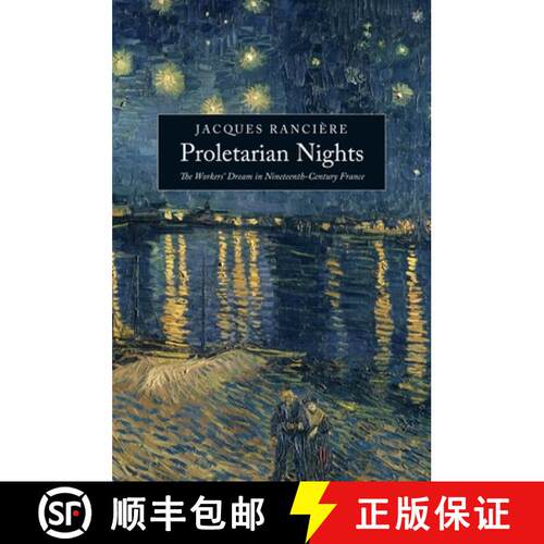 【3-4周达】Proletarian Nights: The Workers’ Dream in Nineteenth-Century France [9781844677788]