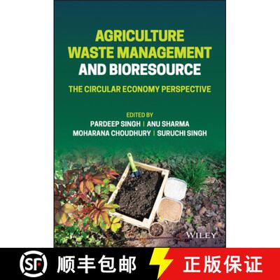 【3-4周达】Agriculture Waste Management and Bioresource: The Circular Economy Perspective: The Circul... [9781119808138]