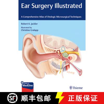 【3-4周达】Ear Surgery Illustrated – A Comprehensive Atlas of Otologic Microsurgical Techniques [9781684201105]